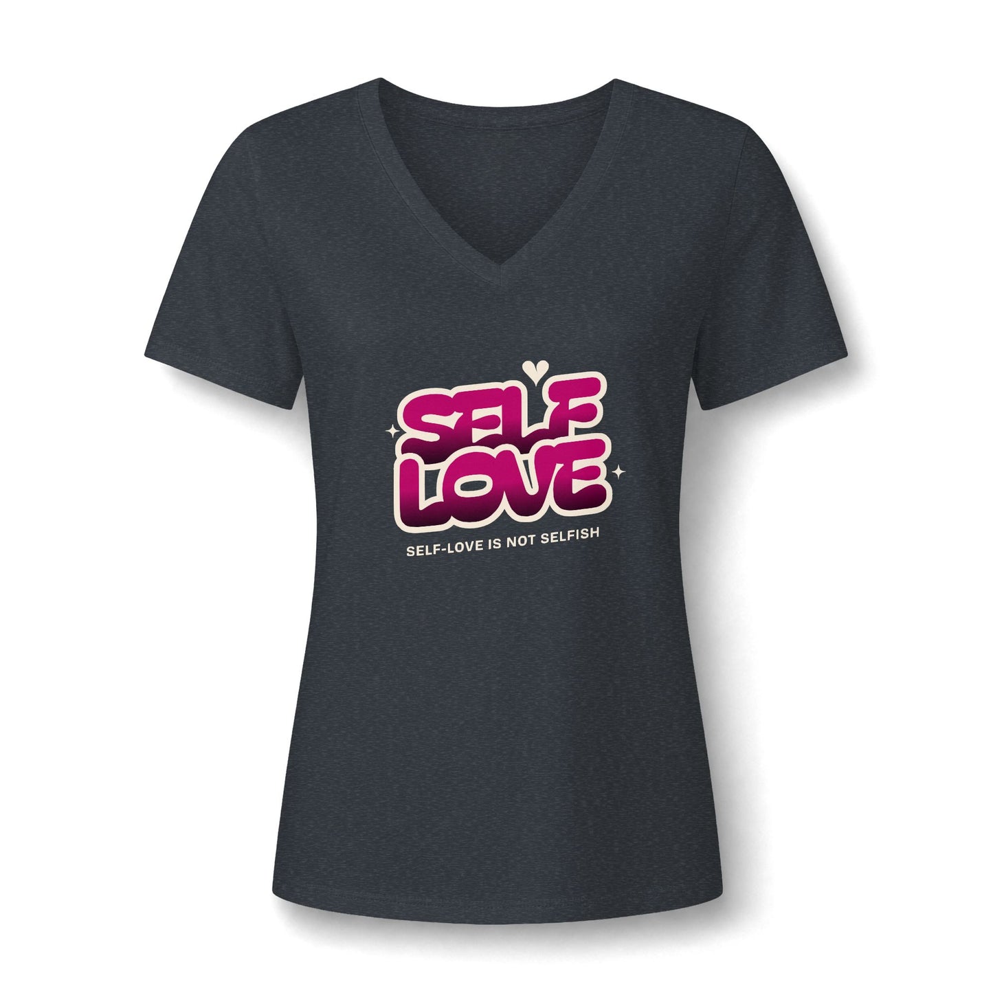 A women's short-sleeve V-neck t-shirt in dark heather gray, featuring a graphic on the chest that reads 'SELF LOVE' in pink bubble letters with a small heart above it, and the phrase 'SELF-LOVE IS NOT SELFISH' printed below in white.