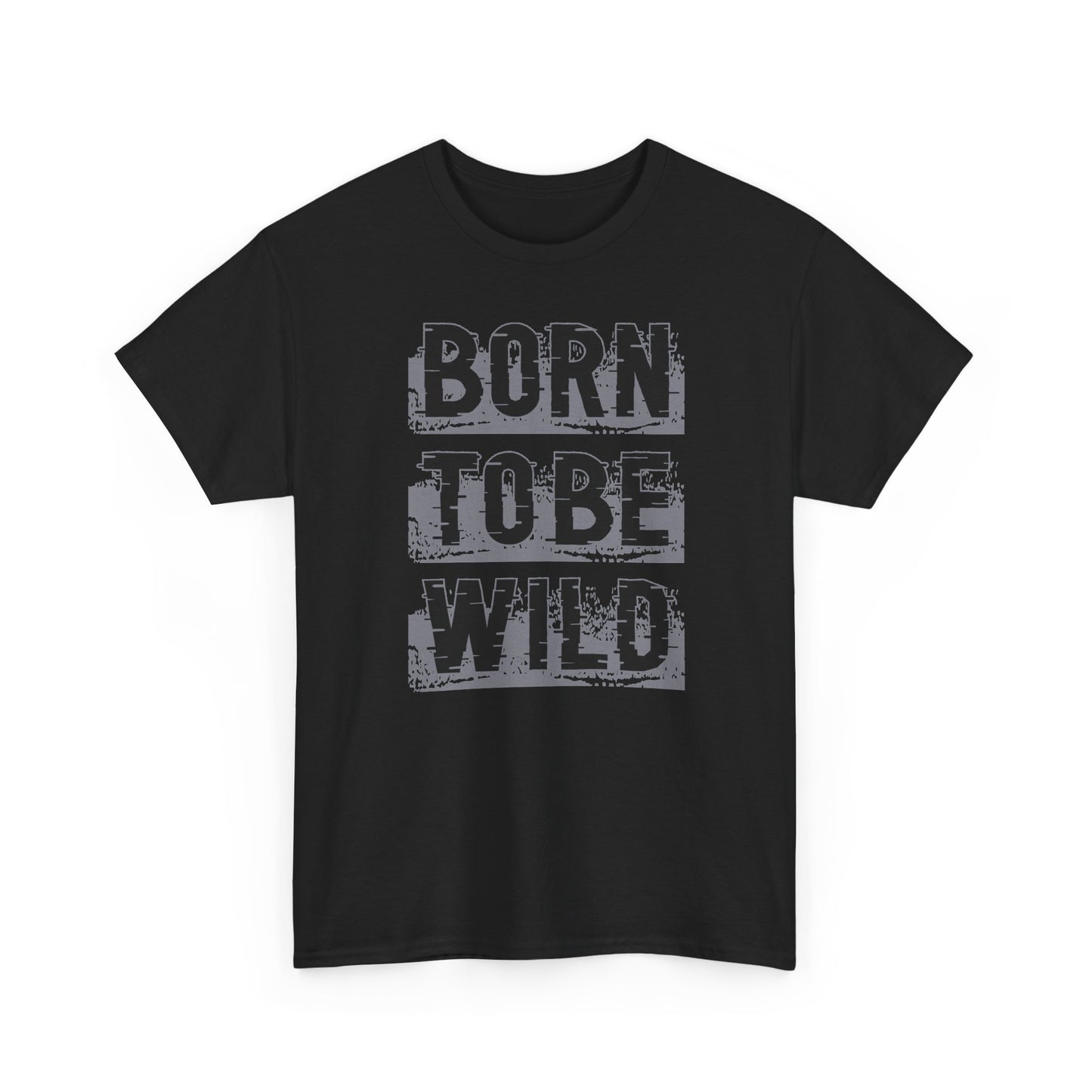 Bold Minimalist Born To Be Wild Typography Graphic T-Shirt for Casual Wear