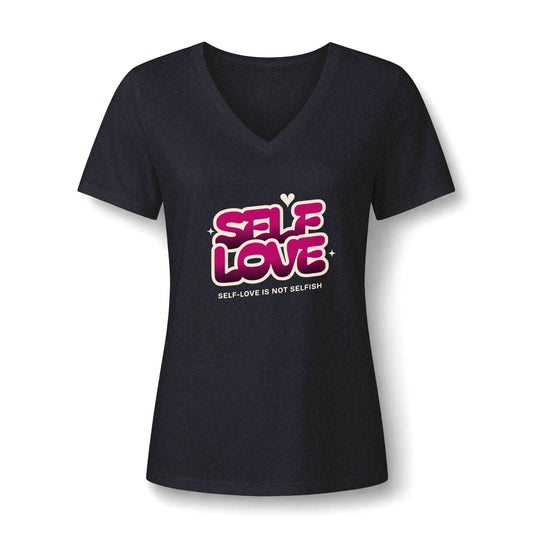 A women's short-sleeve V-neck t-shirt in black, featuring a graphic on the chest that reads 'SELF LOVE' in pink bubble letters with a small heart above it, and the text 'SELF-LOVE IS NOT SELFISH' underneath, shown on a white background.
