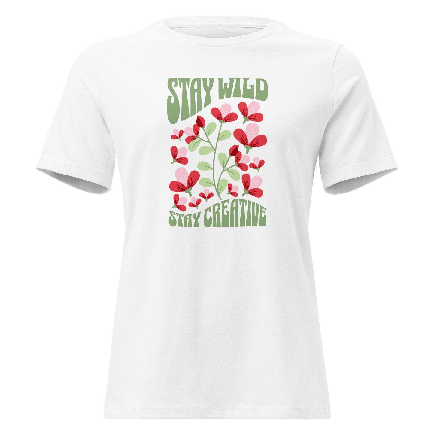 A white short-sleeve crewneck t-shirt featuring a retro-style graphic print on the front with the text 'STAY WILD' and 'STAY CREATIVE' in green, surrounded by red and pink flowers with green leaves. Cute Stay Wild Stay Creative Women's Relaxed T-Shirt for Casual Wear