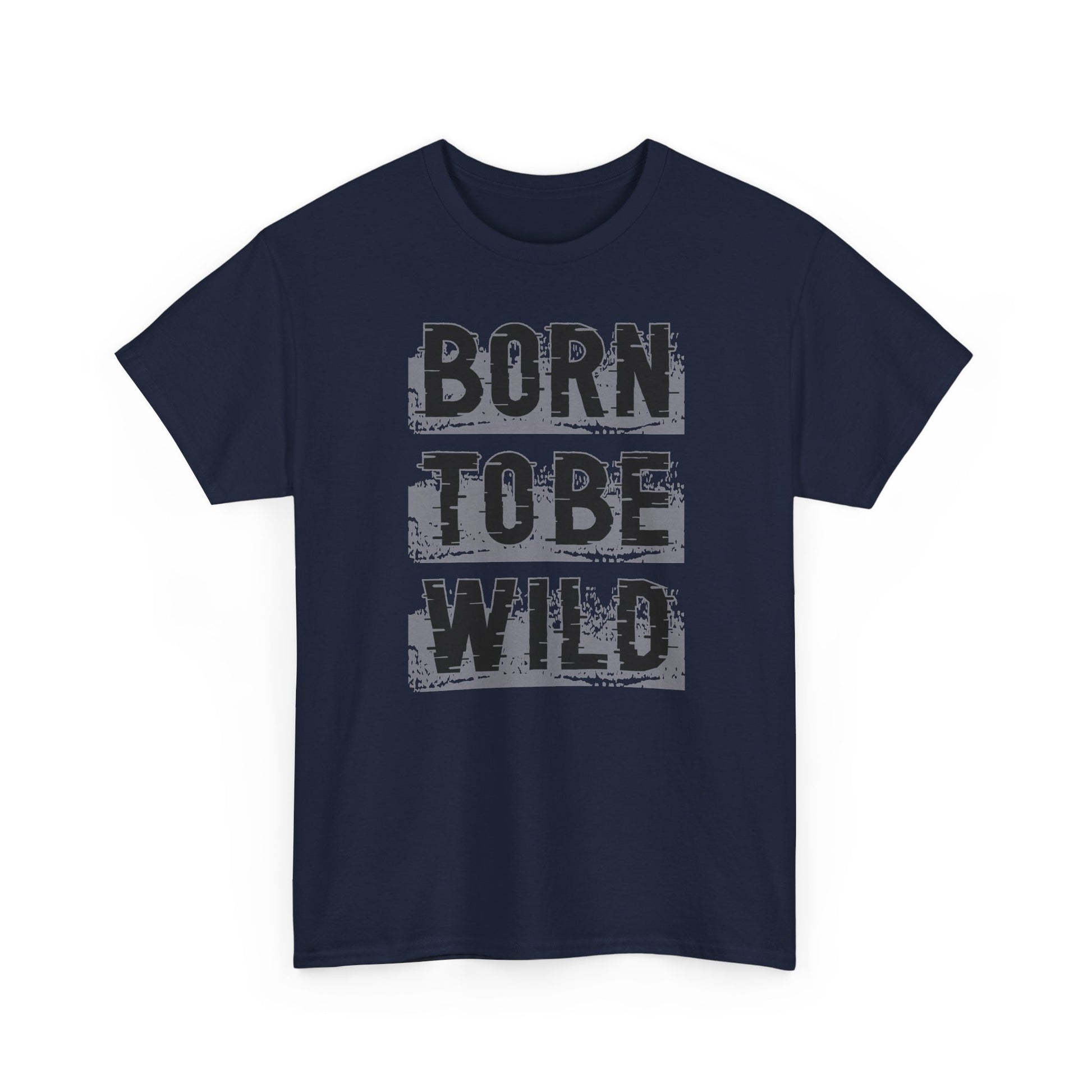 Minimalist Born To Be Wild Typography Graphic T-Shirt for Casual Wear