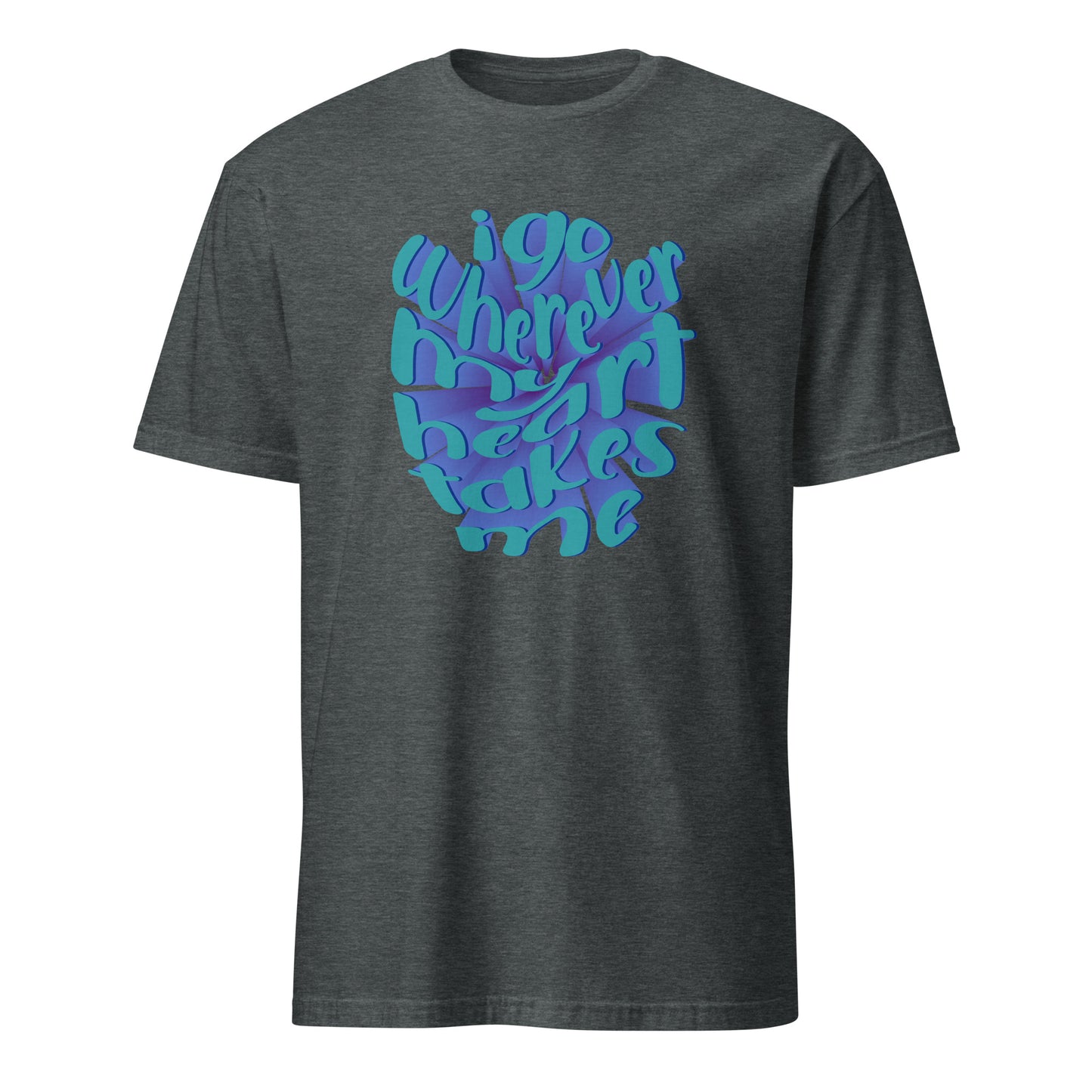 Retro I Go Wherever My Heart Leads Me Typography T-Shirt