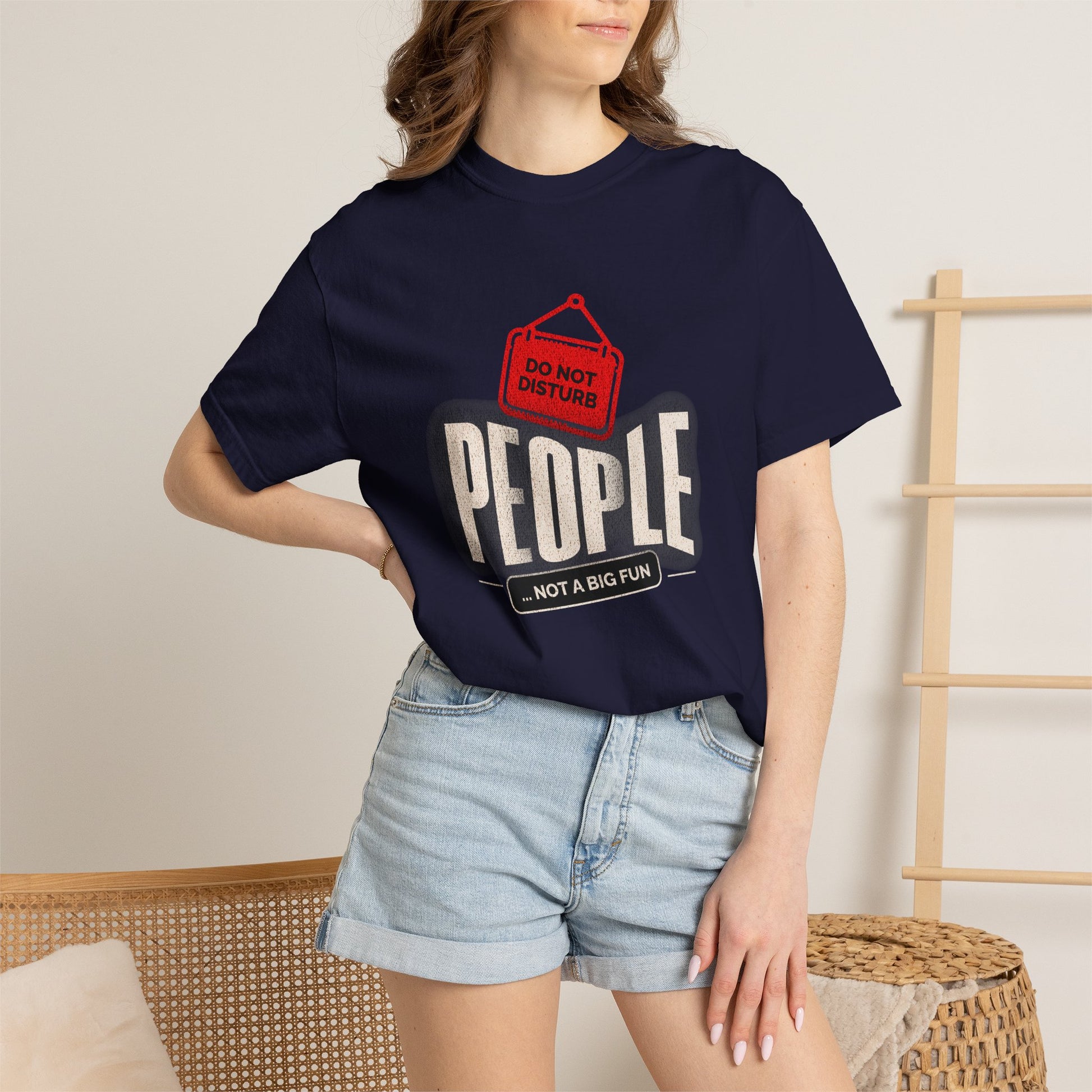 Sarcasm Do Not Disturb: People Not a Big Fun T-Shirt for Casual Wear