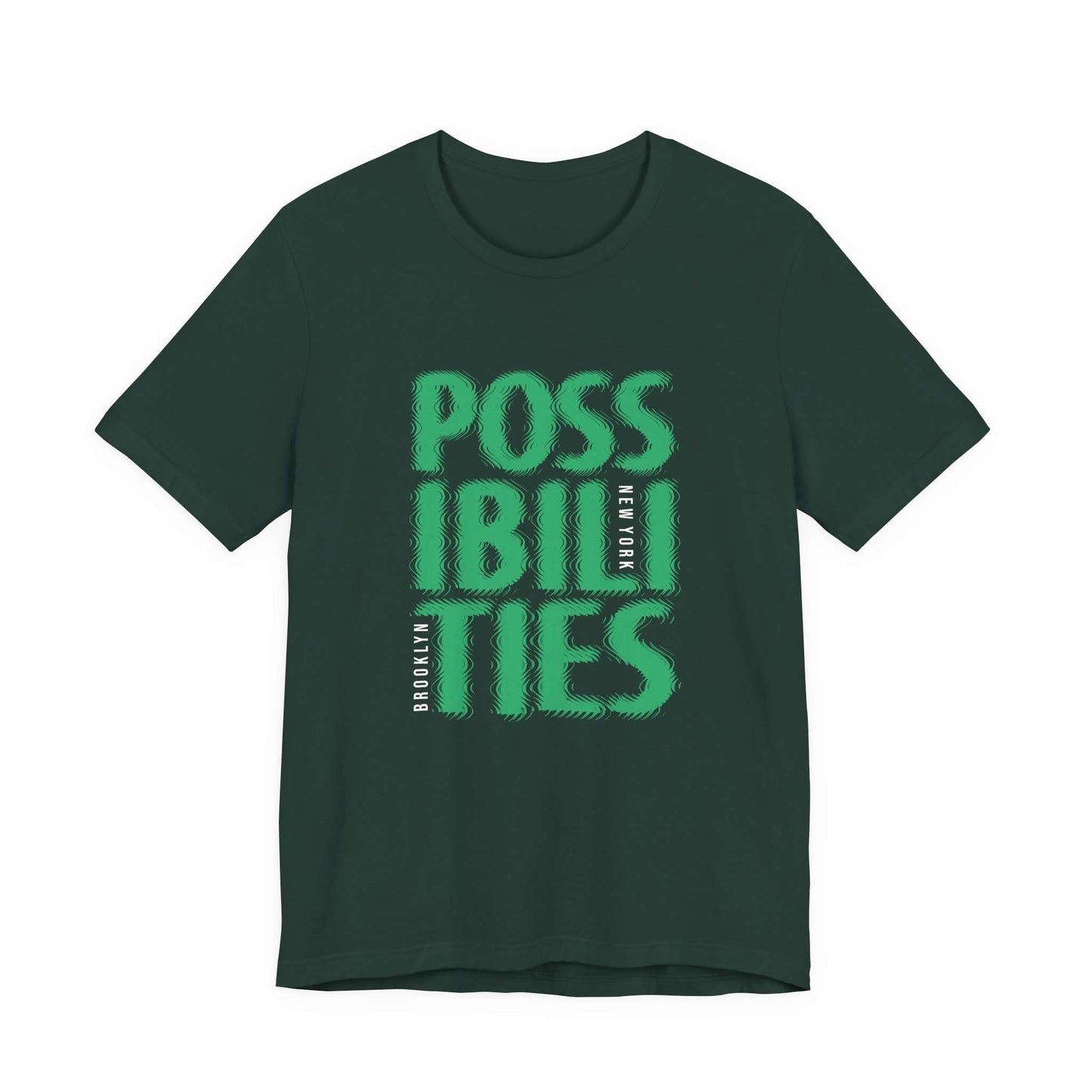 A dark green short-sleeve t-shirt with a bold graphic on the front reading 'POSSIBILITIES' in green and white text, displayed on a solid white background. Stylish Bold Possibilities New York City Brooklyn T-Shirt Casual Wear
