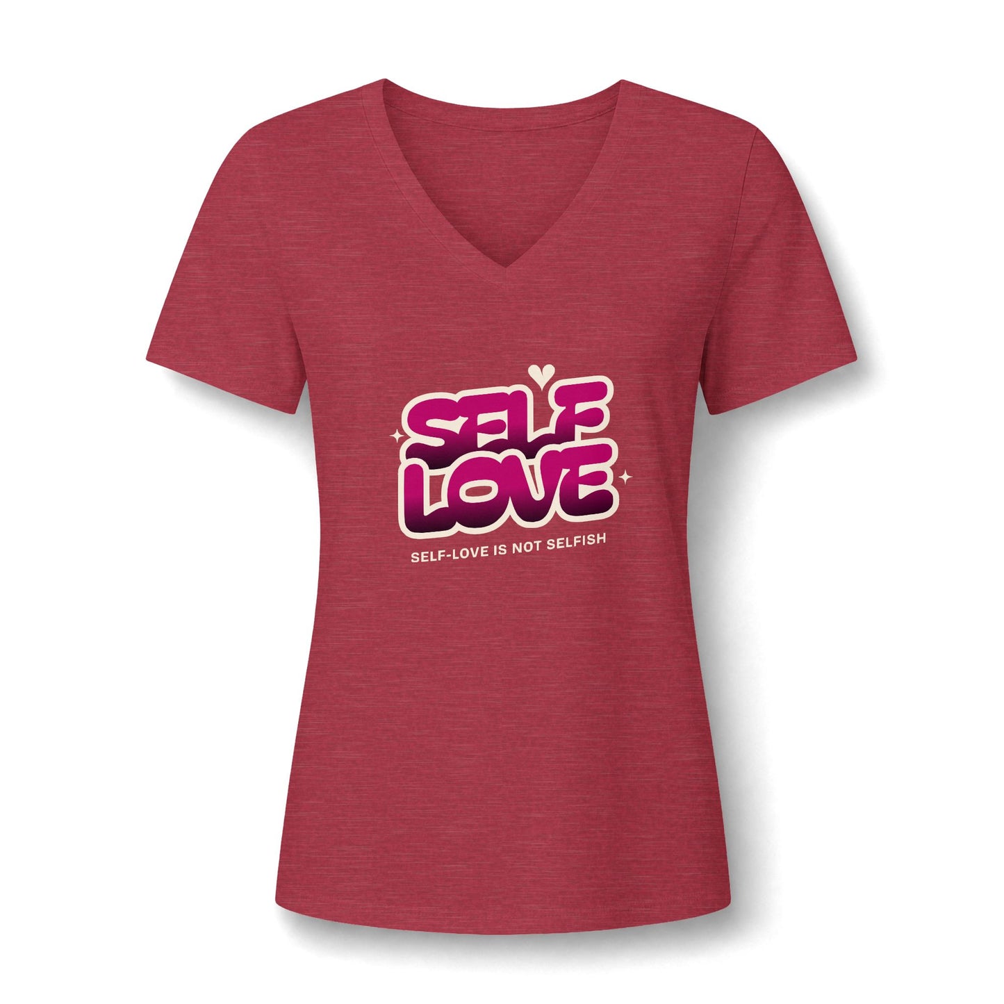 A women's heather red V-neck t-shirt with a graphic on the chest that reads 'SELF LOVE' in pink and white bubble letters, with the subtitle 'SELF-LOVE IS NOT SELFISH!' underneath.