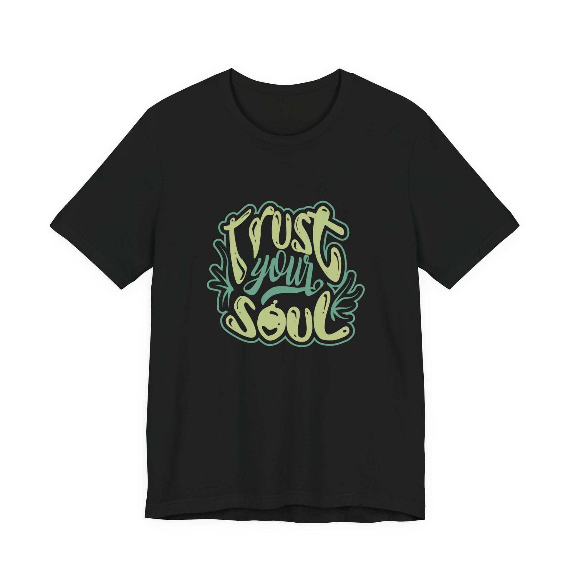 Trust Your Soul Typography Script Graphic T-Shirt Casual Wear